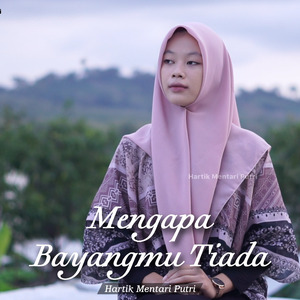 Mengapa Bayangmu Tiada