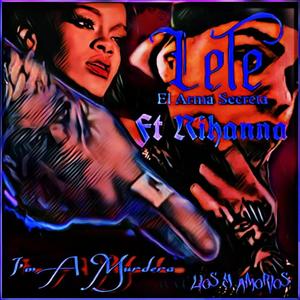 Lele Y Rihanna Im A Murdera