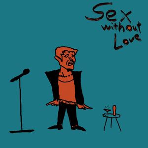 Sex Without Love