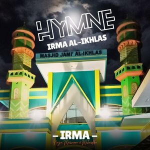Hymne IRMA AL IKHLAS