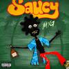 M.i.G - Saucy