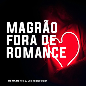 Magrão Fora de Romance