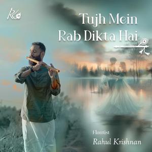 Tujh Mein Rab Dikta Hai (Flute Version)