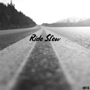 Ride Slow