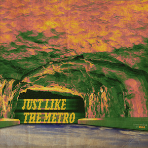 Just like the Metro