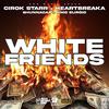 Cirok Starr - White Friends (feat. Heartbreaka, 6hunnacap & HMG Surgio)