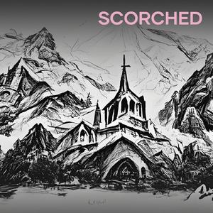 Scorched (Remastered 2024)
