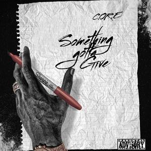 Something Gotta Give (feat. L I E F, Mhadi Don, Ei8ht & Getill)