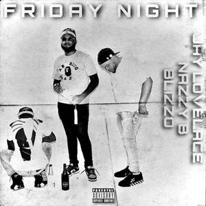 Friday Night (feat. Nazzy B & Blizzo)