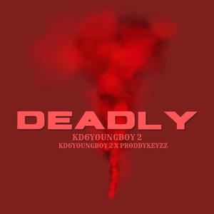 Deadly (feat. ProdByKeyzz)