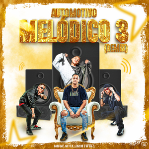 Automotivo Melódico 3 (Remix)