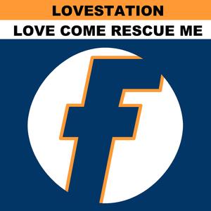 Love Come Rescue Me (Lovestation Classic '97 Mix)
