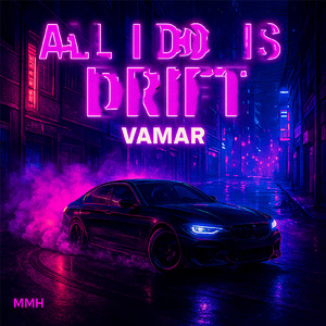 All I Do Is DRIFT