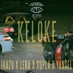 Keloke (pawata) (feat. Joazu, Supla, Yansel & Dysocia Records)