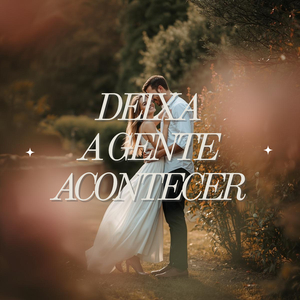 Deixa a gente acontecer