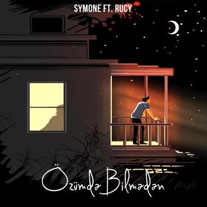 Symone Rucy Özüm də bilmədən