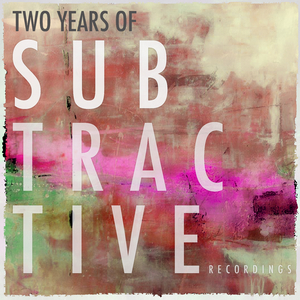 2 Years Of Subtractive Recordings (Continuous DJ Mix)