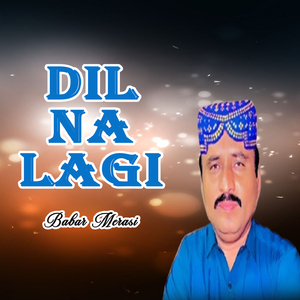 Dil Na Lagi