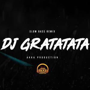 Gratatata Slow Bass