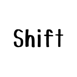 Shift