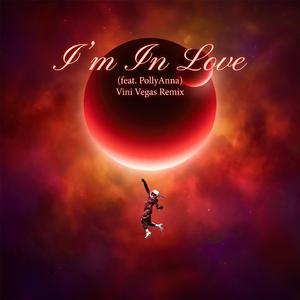 I’m In Love (feat. PollyAnna) (Remix)