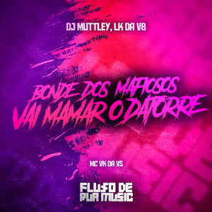 Bonde dos Mafiosos Vai Mamar o Datorre