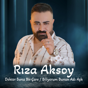Doktor Bana Bir Çare / Biliyorum Bunun Adı Aşk