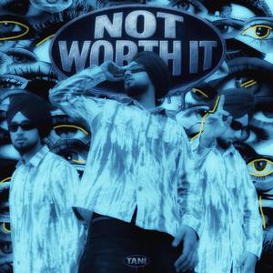 Not Worth It
