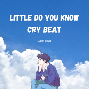 Little Do You Know Cry Beat (Instumental)