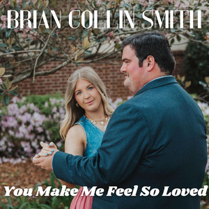 You Make Me Feel So Loved