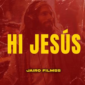 HI JESUS