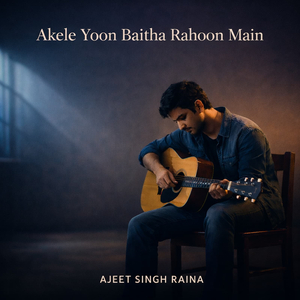 Akele Yoon Baitha Rahoon Main