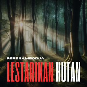 Lestarikan Hutan
