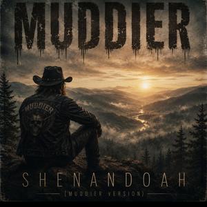 SHENANDOAH (A MUDDIER TAKE)