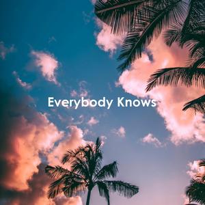 Everybody Knows