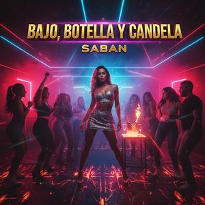 Bajo, Botella y Candela