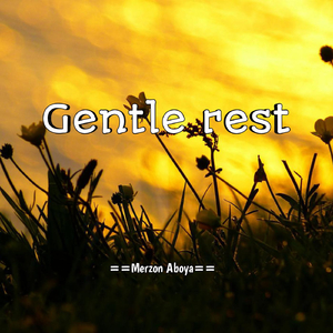Gentle rest
