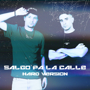 SALGO PA LA CALLE (HARD VERSION)