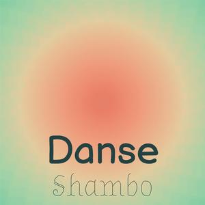 Danse Shambo