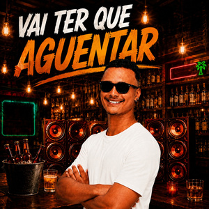 Vai Ter Que Aguentar