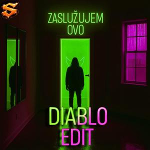 Zaslužujem ovo (Diablo Edit)