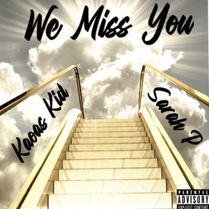 We Miss You