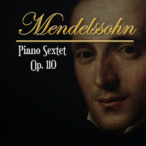 Piano Sextet in D Major, Op. 110:I. Allegro vivace