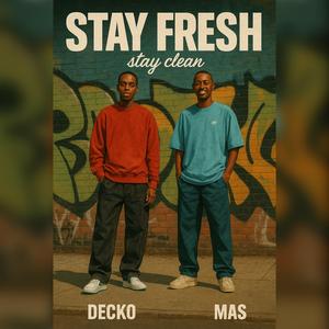 Stay Fresh/Clean (feat. MASS)