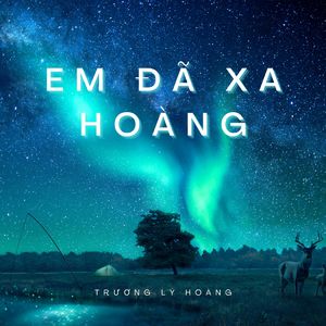 Em Đã Xa Hoàng