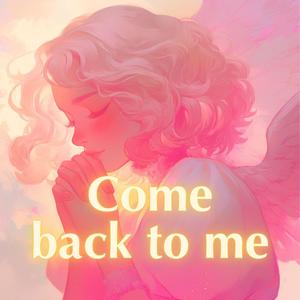 Come back to me / Lucky love