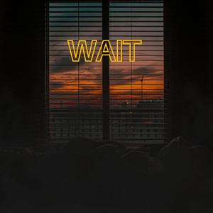 WAIT