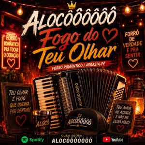 “Fogo do Teu Olhar” (Forró Romântico / Arrasta-pé)