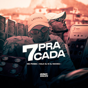 7 pra Cada