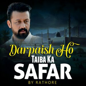 Darpaish Ho Taiba Ka Safar